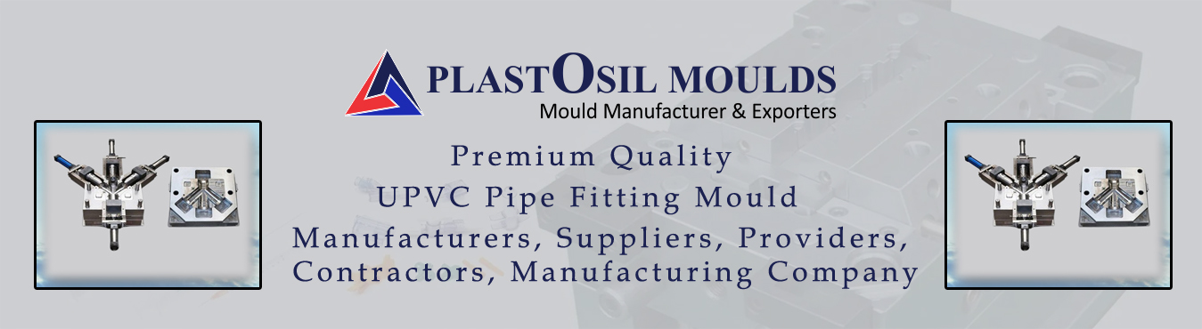 UPVC Pipe Fitting Mould